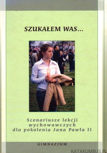 Szukałem Was...RED. ANNA GROCHOWSKA-PIRÓG