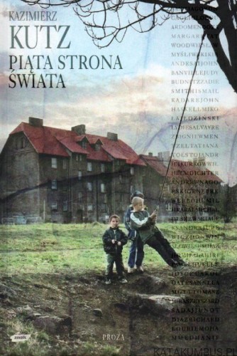Piąta Strona Świata. KAZIMIERZ KUTZ