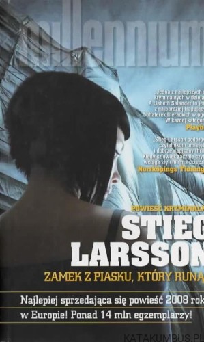 Zamek z piasku, który runął. Millennium Tom 3. STIEG LARSSON