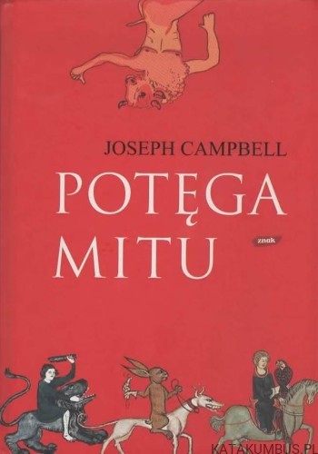 Potęga mitu. JOSEPH CAMPBELL