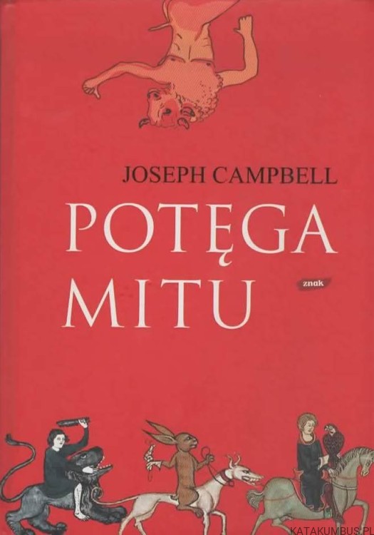 Potęga mitu. JOSEPH CAMPBELL