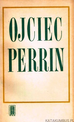 Ojciec Perrin. ADA BORKOWSKA