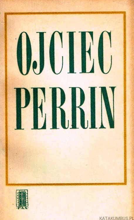 Ojciec Perrin. ADA BORKOWSKA