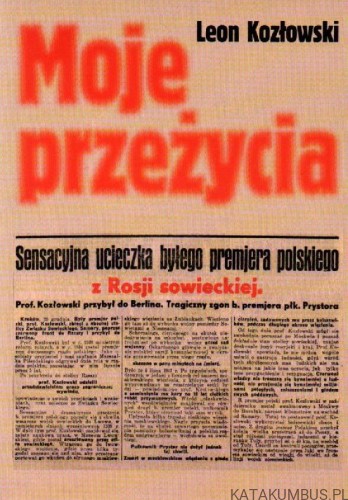 Moje przeżycia. LEON KOZŁOWSKI