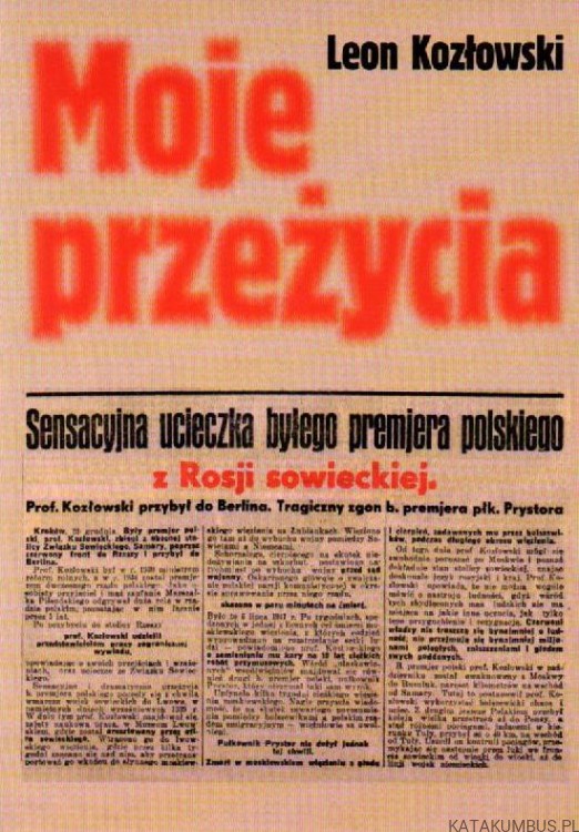 Moje przeżycia. LEON KOZŁOWSKI