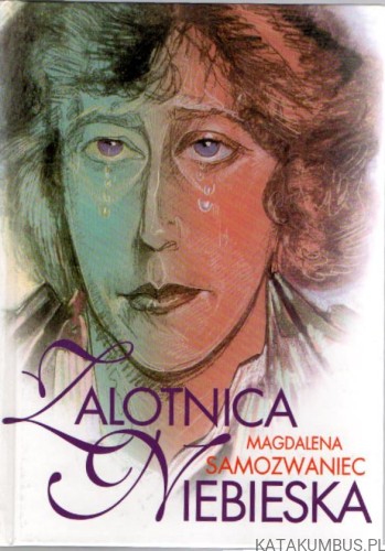 Zalotnica Niebieska. MAGDALENA SAMOZWANIEC