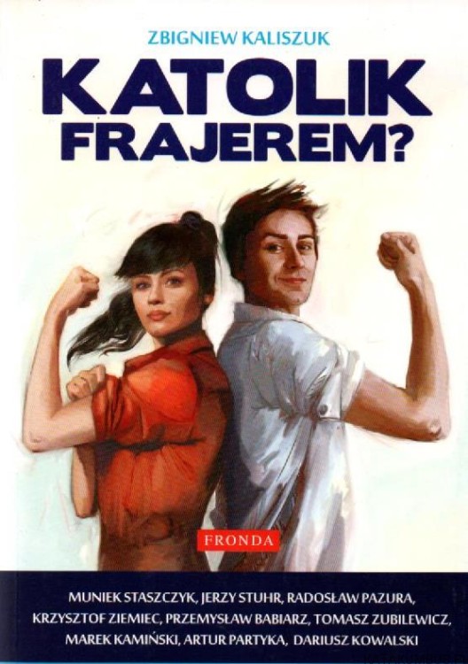 Katolik frajerem? ZBIGNIEW KALISZUK
