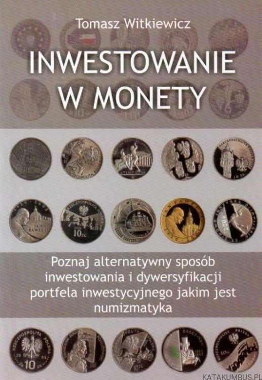 Inwestowanie w monety. TOMASZ WITKIEWICZ.