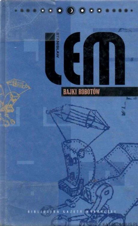 Bajki Robotów. STANISŁAW LEM