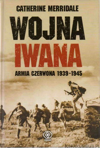 Wojna Iwana. CATHERINE MERRIDALE