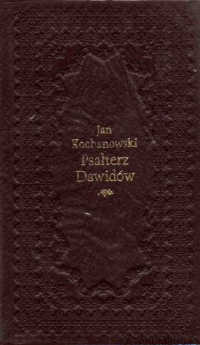 Psałterz Dawidów. JAN KOCHANOWSKI