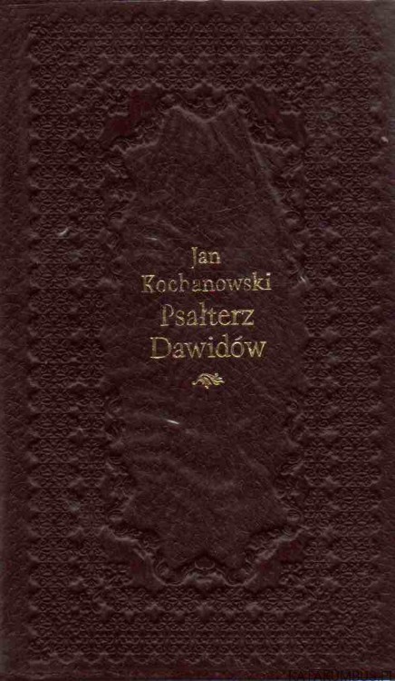 Psałterz Dawidów. JAN KOCHANOWSKI