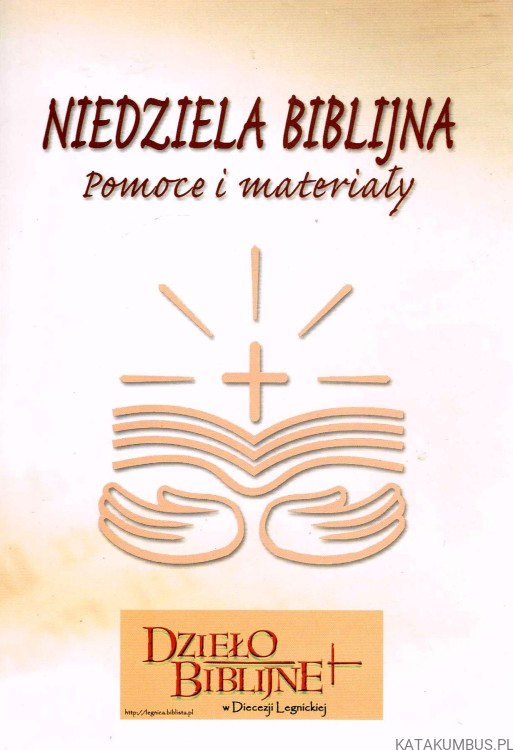 Niedziela Biblijna. Pomoce i materiały. PRACA ZBIOROWA