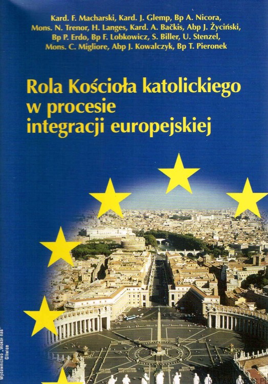 Rola Kościoła katolickiego w procesie integracji europejskiej. PRACA ZBIOROWA