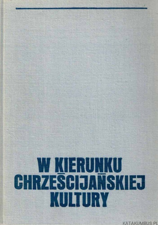 W kierunku chrześcijańskiej kultury / Bp Bohdan Bejze