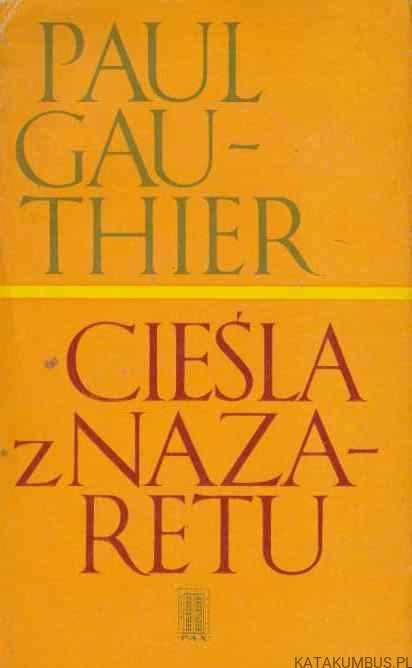Cieśla z Nazaretu. PAUL GAUTHIER