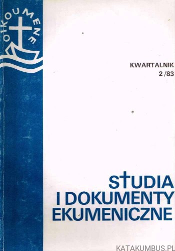 Studia i dokumenty ekumeniczne. Kwartalnik 2 /83. PRACA ZBIOROWA