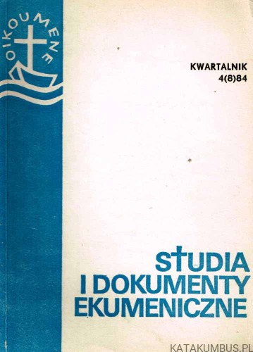 Studia i dokumenty ekumeniczne. Kwartalnik 4 /84. PRACA ZBIOROWA