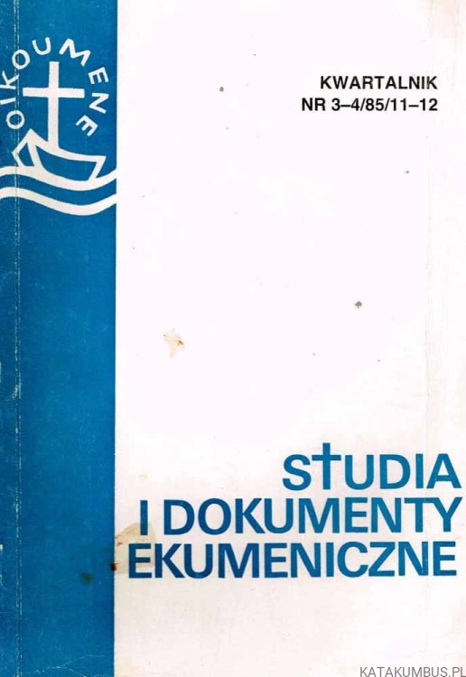 Studia i dokumenty ekumeniczne. Kwartalnik 3-4 /85. PRACA ZBIOROWA