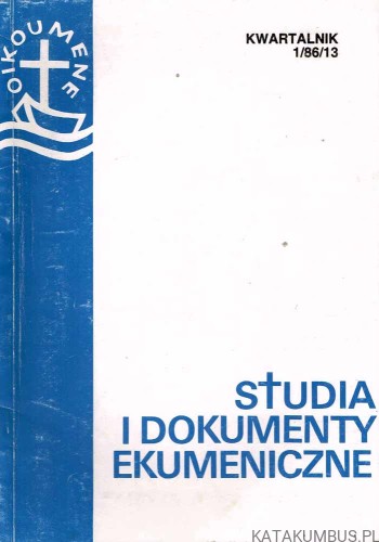 Studia i dokumenty ekumeniczne. Kwartalnik 1 /86. PRACA ZBIOROWA