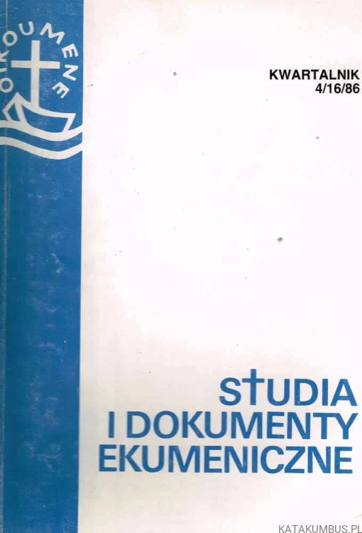 Studia i dokumenty ekumeniczne. Kwartalnik 4 /86. PRACA ZBIOROWA