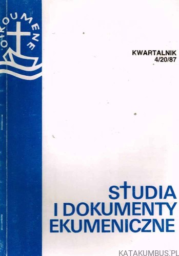 Studia i dokumenty ekumeniczne. Kwartalnik 4 /87. PRACA ZBIOROWA