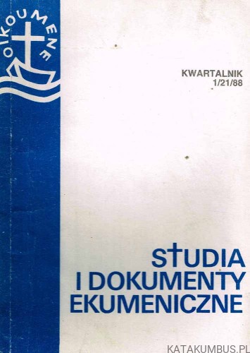 Studia i dokumenty ekumeniczne. Kwartalnik 1 /88. PRACA ZBIOROWA