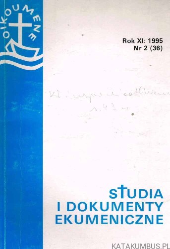Studia i dokumenty ekumeniczne. Kwartalnik 2. Rok 1995. PRACA ZBIOROWA