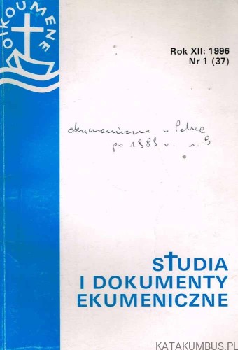 Studia i dokumenty ekumeniczne. Kwartalnik 1. Rok 1996. PRACA ZBIOROWA