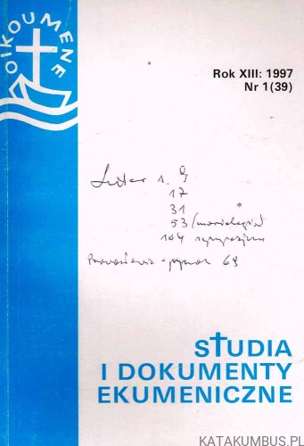 Studia i dokumenty ekumeniczne. Kwartalnik 1. Rok 1997. PRACA ZBIOROWA