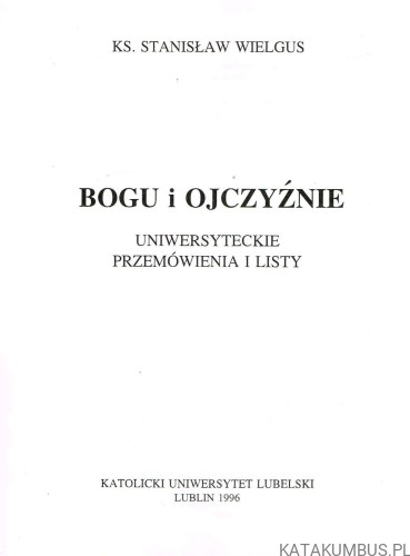 Bogu i Ojczyźnie.  ks. STANISŁAW WIELGUS