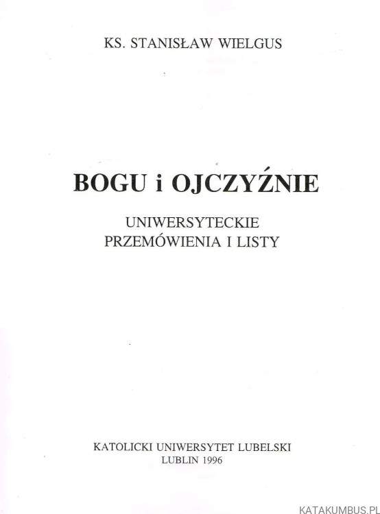 Bogu i Ojczyźnie.  ks. STANISŁAW WIELGUS