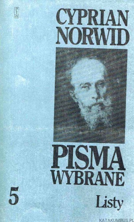 Pisma wybrane. Tom 5. Listy. CYPRIAN NORWID
