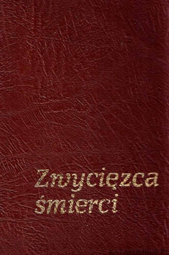 Zwycięzca śmierci. Ks. H. SOBECZKO