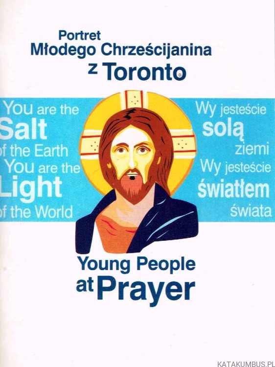 Portret młodego chrześcijanina z Toronto. PRACA ZBIOROWA