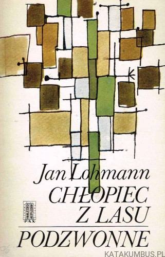 Chłopiec z lasu podzwonne. JAN LOHMANN