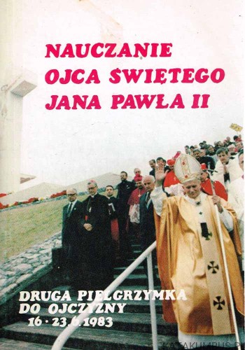 Nauczanie Ojca Świętego Jana Pawła II. PRACA ZBIOROWA