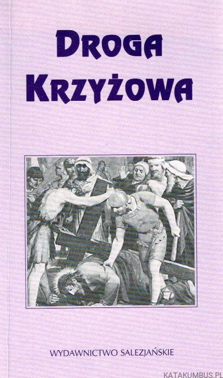 Droga Krzyżowa drogą zbawienia / Pier Luigi Guiducci