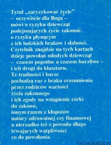 Zaryzykować życie. Świadectwa z życia sióstr. Red. ADAM WIECZOREK