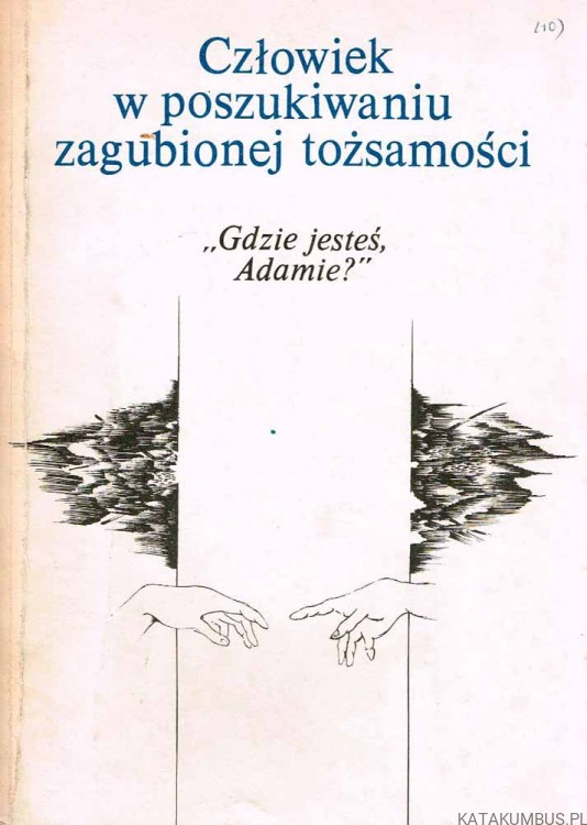 Człowiek w poszukiwaniu zagubionej tożsamości ("Gdzie jesteś Adamie?")