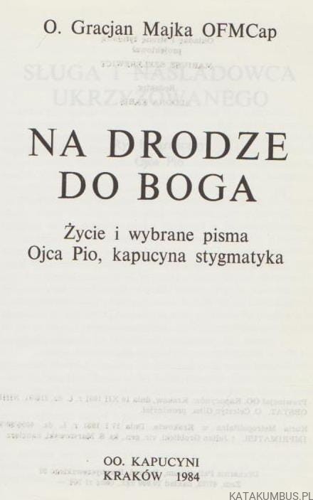 Na drodze do Boga. Życie i wybrane pisma o. Pio kapucyna i stygmatyka. O. GRACJAN MAJKA OFMCap