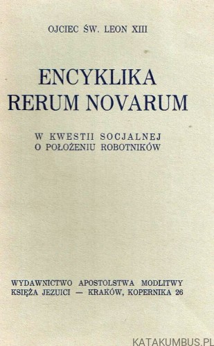 Encyklika Rerum Novarum. OJCIEC ŚW. LEON XIII
