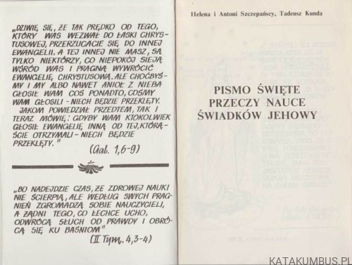 Pismo Św. przeczy nauce świadków Jehowy. H. A. SZCZEPIŃSCY I T. KUNDA