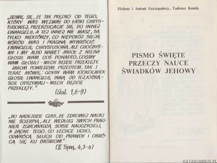 Pismo Św. przeczy nauce świadków Jehowy. H. A. SZCZEPIŃSCY I T. KUNDA