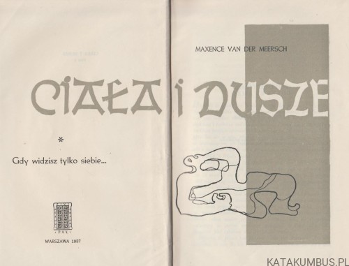 Ciała i dusze. Tom I. MAXENCE VAN DER MEERSCH