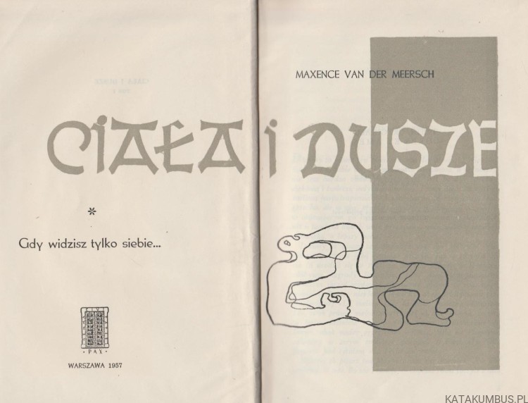 Ciała i dusze. Tom I. MAXENCE VAN DER MEERSCH