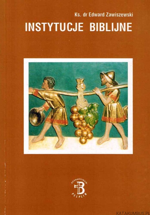 Instytucje Biblijne. KS. EDWARD ZAWISZEWSKI