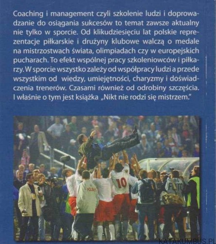 Nikt nie rodzi się mistrzem. + Autograf autora. WŁADYSŁAW JERZY ENGEL