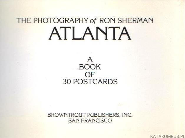 Atlanta - a book of 30 postcards. RON SHERMAN
