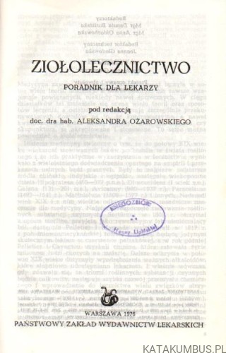 Ziołolecznictwo. RED. ALEKSANDER OŻAROWSKI